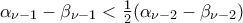 \alpha_{\nu-1}-\beta_{\nu-1}<\frac{1}{2}(\alpha_{\nu-2}-\beta_{\nu-2})}