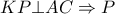 KP\bot AC\Rightarrow P