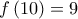 f\left( 10 \right)=9