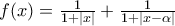 f(x) = \frac{1}{1+|x|} + \frac{1}{1+|x-\alpha|}