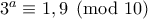 3^a\equiv 1,9\pmod{10}