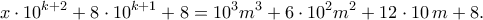 \displaystyle  
x \cdot 10^{k+2} + 8 \cdot 10^{k+1} + 8 = 10^3 m^3 + 6\cdot10^2 m^2 + 12\cdot10\, m + 8. 

