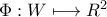 \Phi:W\longmapsto \mathds{R}^2