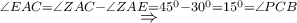 \mathop  \Rightarrow \limits^{\angle EAC = \angle ZAC - \angle ZAE = {{45}^0} - {{30}^0} = {{15}^0} = \angle PCB}