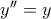 y''=y