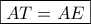 \boxed{AT=AE}