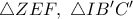 \triangle ZEF,\ \triangle IB^{\prime}C^{\prime}