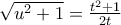 \sqrt {u^2  + 1}  = \frac{{t^2  + 1}}{{2t}}
