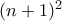 (n+1)^{2}