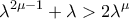 \displaystyle{\lambda ^{2\mu -1}+\lambda > 2\lambda ^{\mu}}