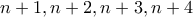 n+1,n+2,n+3,n+4