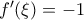 f'(\xi)=-1