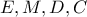 E,M,D,C