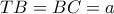TB=BC=a