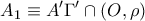 \displaystyle{A_{1}\equiv A'\Gamma '\cap \left ( O,\rho \right )}