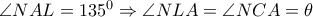 \angle NAL=135^0 \Rightarrow  \angle NLA= \angle NCA= \theta  