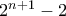 2^{n+1} - 2