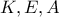 K,E,A