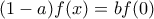 (1-a)f(x)=bf(0)