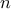  \displaystyle n