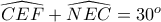 \widehat{CEF}+\widehat{NEC}=30^o