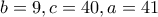 \displaystyle{b=9,c=40,a=41}