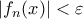 |f_n(x)|<\varepsilon