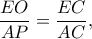 \dfrac{EO}{AP}=\dfrac{EC}{AC}, \dfrac{EO}{AP}=\dfrac{EC}{AC},