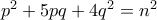 p^2+5pq+4q^2=n^2