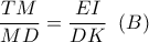 \displaystyle \frac{TM}{MD}=\frac{EI}{DK}\,\,\,(B)