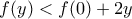 f(y)<f(0)+2y