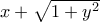 x+\sqrt{1+y^2}