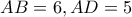 AB=6 , AD=5