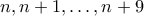 n,n+1,\ldots ,n+9