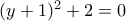 (y+1)^2+2=0