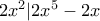 2x^2|2x^5-2x
