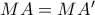 MA=MA'