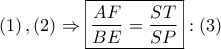 \left( 1 \right),\left( 2 \right) \Rightarrow \boxed{\frac{{AF}}{{BE}} = \frac{{ST}}{{SP}}}:\left( 3 \right)
