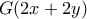 G(2x+2y)