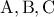 \rm A,B,C