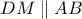 DM \parallel AB