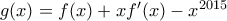 g(x)=f(x)+x{f}'(x)-{{x}^{2015}}