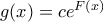 g(x) = c  e^{F(x)}