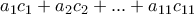 \displaystyle{a_1c_1+a_2c_2+...+a_{11}c_{11}}