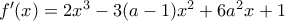 f'(x)=2x^3-3(a-1)x^2+6a^2x+1