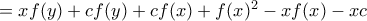 =xf(y)+cf(y)+cf(x)+f(x)^2-xf(x)-xc