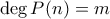 \displaystyle{\deg P(n)=m}
