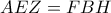 AEZ=FBH