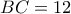 BC= 12