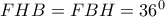 FHB=FBH={{36}^{0}}